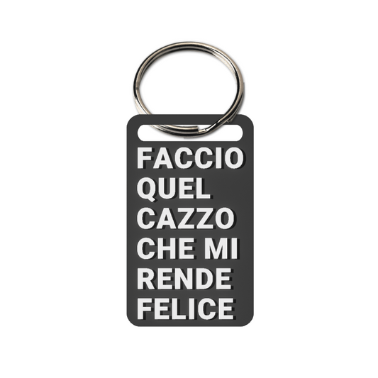 Faccio quel c*azzo che mi rende felice