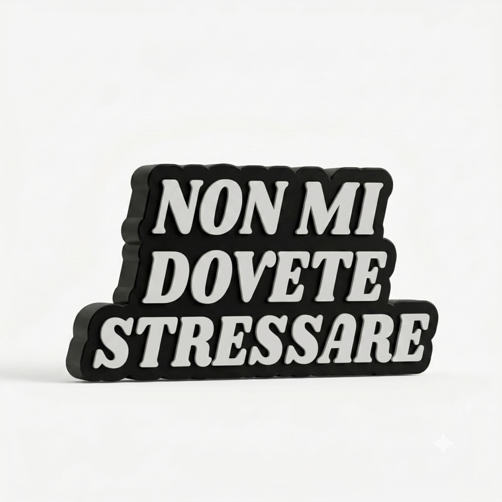 NON MI DOVETE STRESSARE