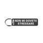Non mi dovete stressare