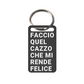 Faccio quel c*azzo che mi rende felice